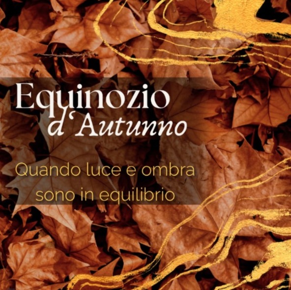 Equinozio d'Autunno conduce Dott.ssa Angela Orlotti